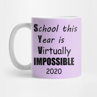 School this year is virtually impossible Mug